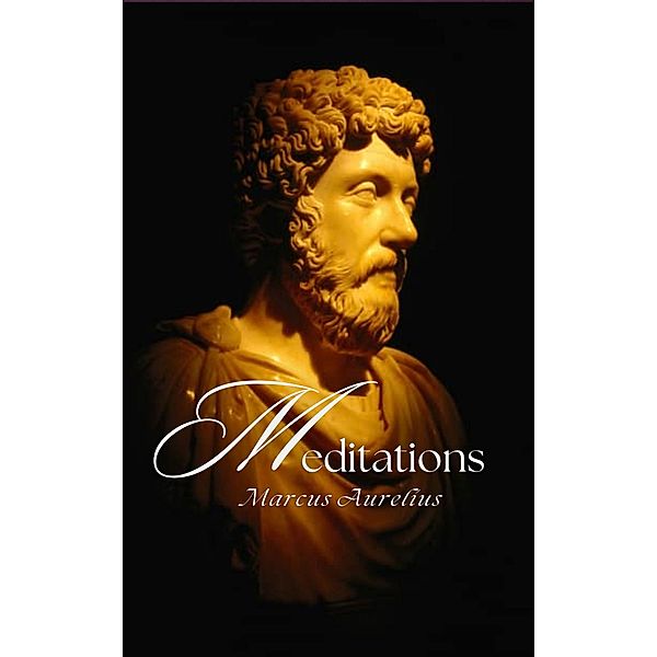 Meditations, Aurelius Marcus Aurelius