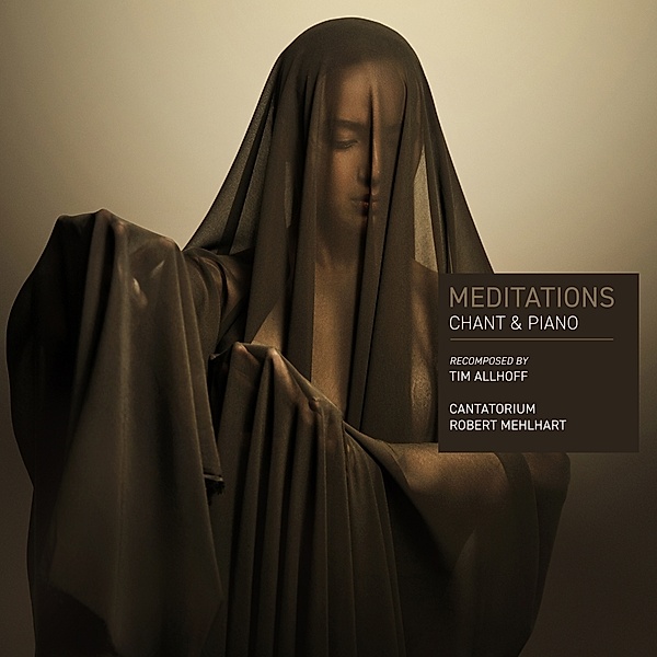 Meditations-Chant & Piano, Tim Allhoff, Robert Mehlhart