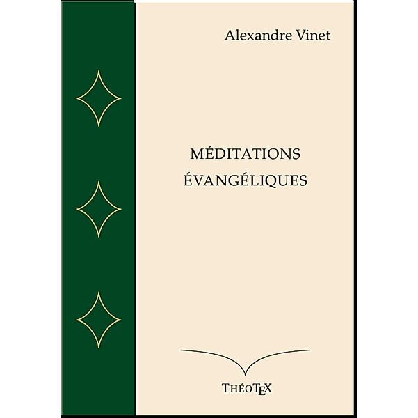 Méditations Évangéliques, Alexandre Vinet