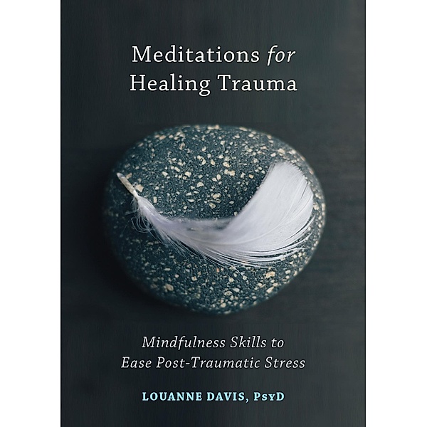 Meditations for Healing Trauma, Louanne Davis