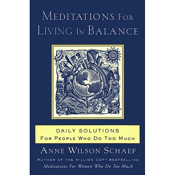 Meditations for Living In Balance, Anne Wilson Schaef