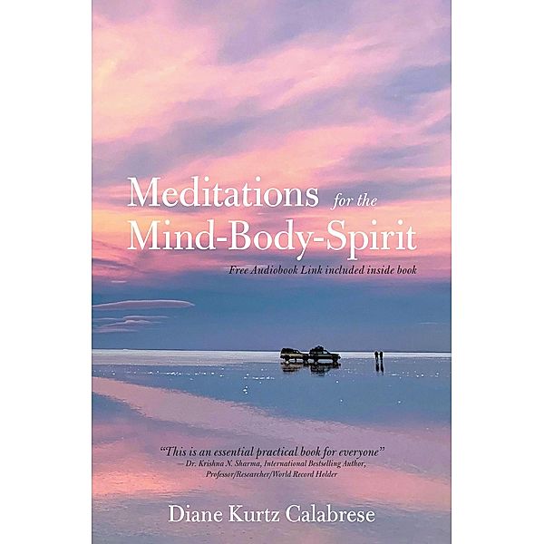 Meditations  for the Mind-Body-Spirit, Diane Kurtz Calabrese