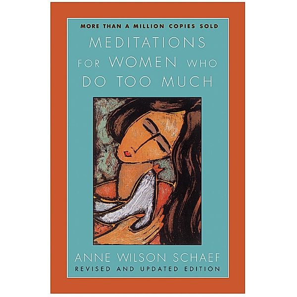 Meditations for Women Who Do Too Much - Revised Edition, Anne Wilson Schaef