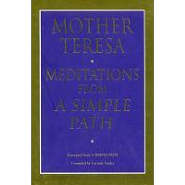 Meditations From A Simple Path, L. Vardey, Mother Teresa
