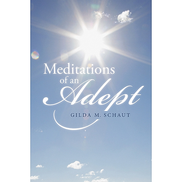 Meditations of an Adept, Gilda M. Schaut