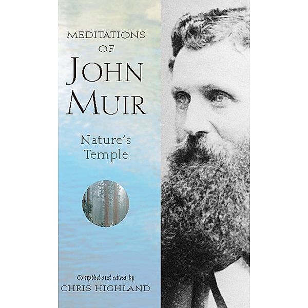 Meditations of John Muir / Nature's Inspiration, Chris Highland