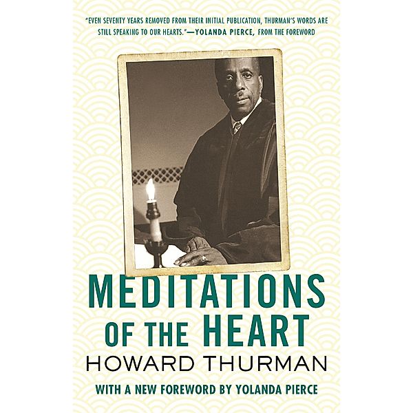 Meditations of the Heart, Howard Thurman