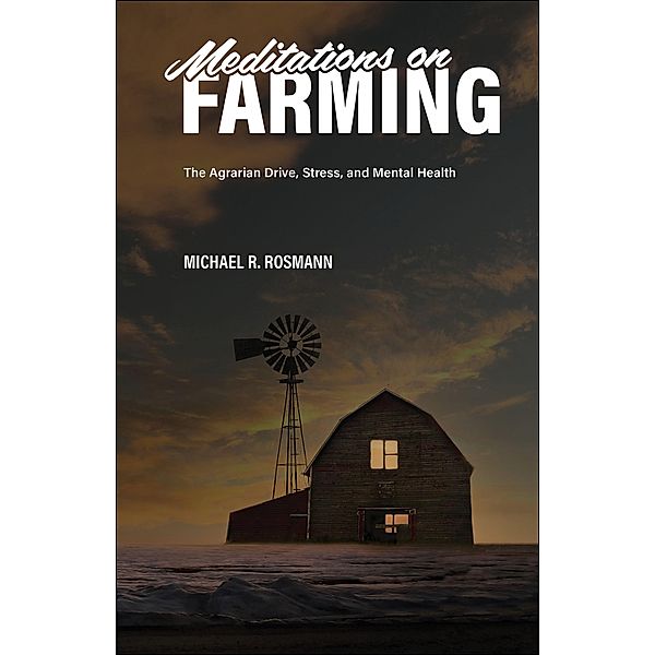 Meditations on Farming, Michael R. Rosmann