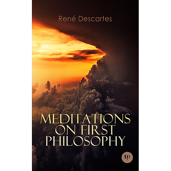 Meditations on First Philosophy, René Descartes