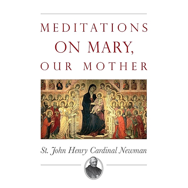 Meditations on Mary, Our Mother, John Henry Newman