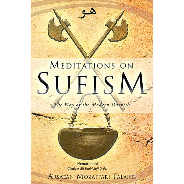 Meditations on Sufism, Arsalan Mozaffari Falarti