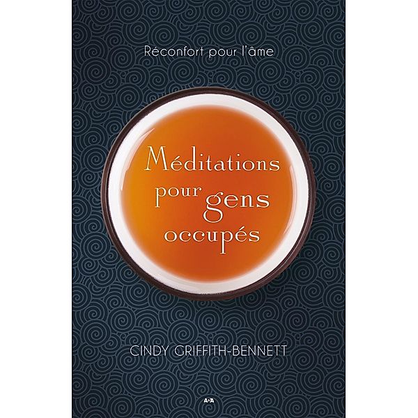 Meditations pour gens occupes, Griffith-Bennett Cindy Griffith-Bennett