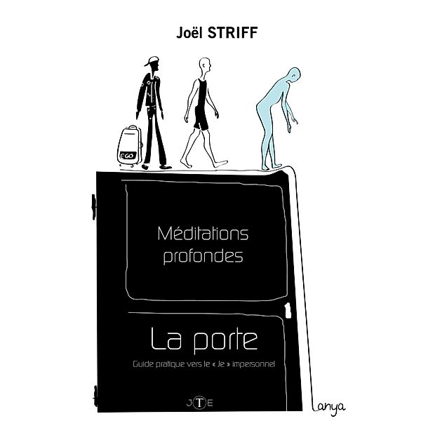 Meditations profondes : La Porte, Striff Joel Striff