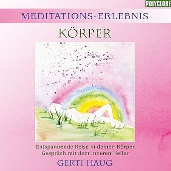 Meditationserlebnis Körper, Gerti Haug