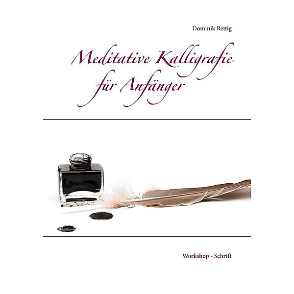 Meditative Kalligrafie, Dominik Rettig