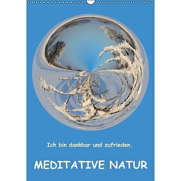 Meditative Natur (Wandkalender 2015 DIN A3 hoch), Sonja Teßen