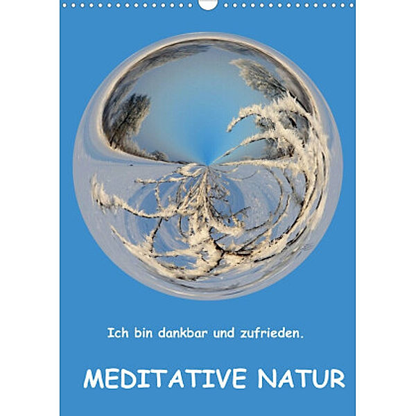 Meditative Natur (Wandkalender 2022 DIN A3 hoch), Sonja Teßen
