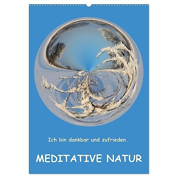 Meditative Natur (Wandkalender 2024 DIN A2 hoch), CALVENDO Monatskalender, Sonja Tessen