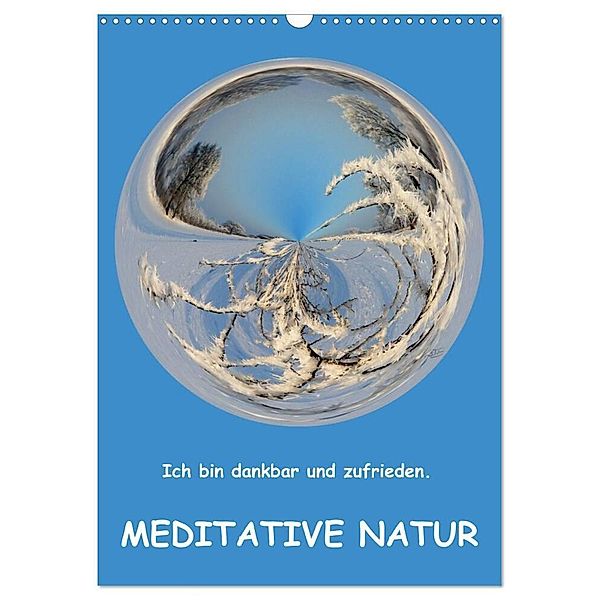Meditative Natur (Wandkalender 2024 DIN A3 hoch), CALVENDO Monatskalender, Sonja Teßen