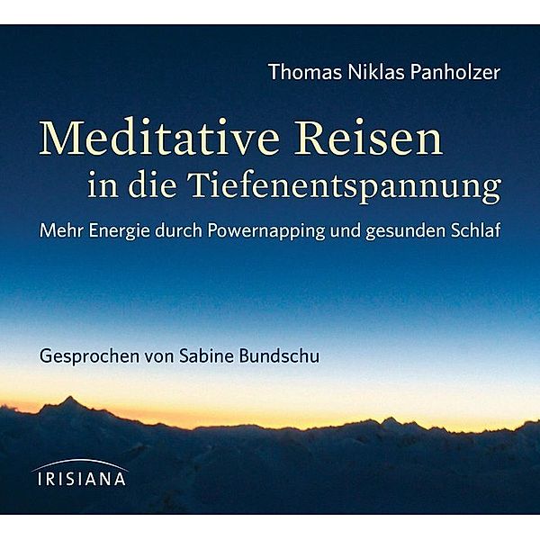 Meditative Reisen in die Tiefenentspannung,Audio-CD, Thomas N. Panholzer