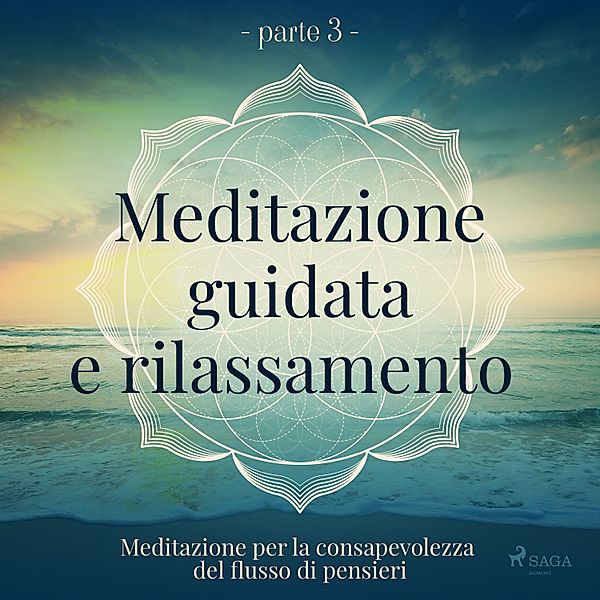 Meditazione guidata e rilassamento (parte 3) - Meditazione per la consapevolezza del flusso di pensieri, Trine Holt Arnsberg