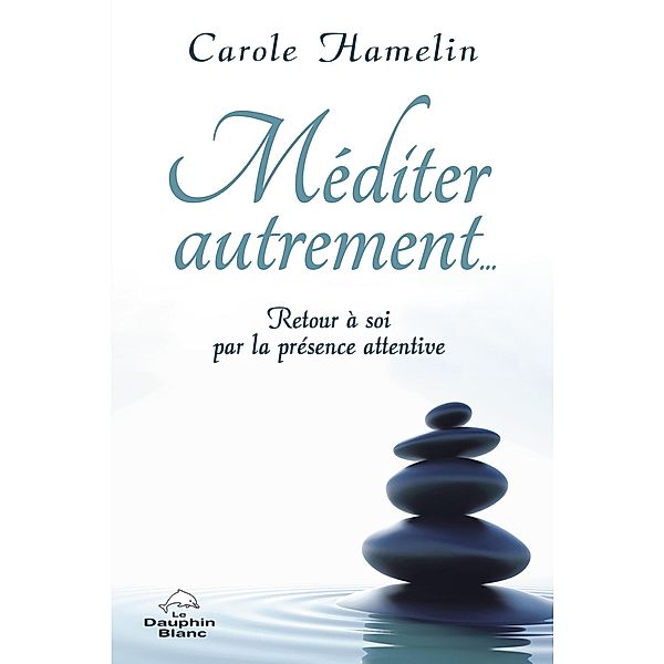 Méditer autrement..., Hamelin Carole Hamelin