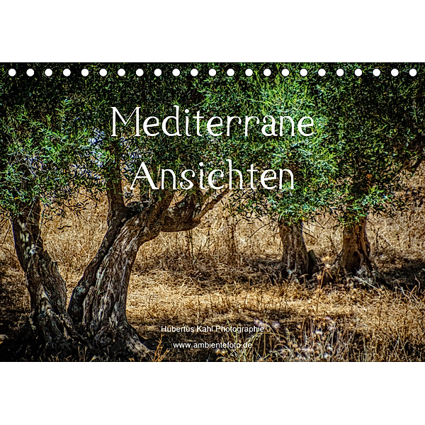 Mediterrane Ansichten 2019 (Tischkalender 2019 DIN A5 quer), Hubertus Kahl