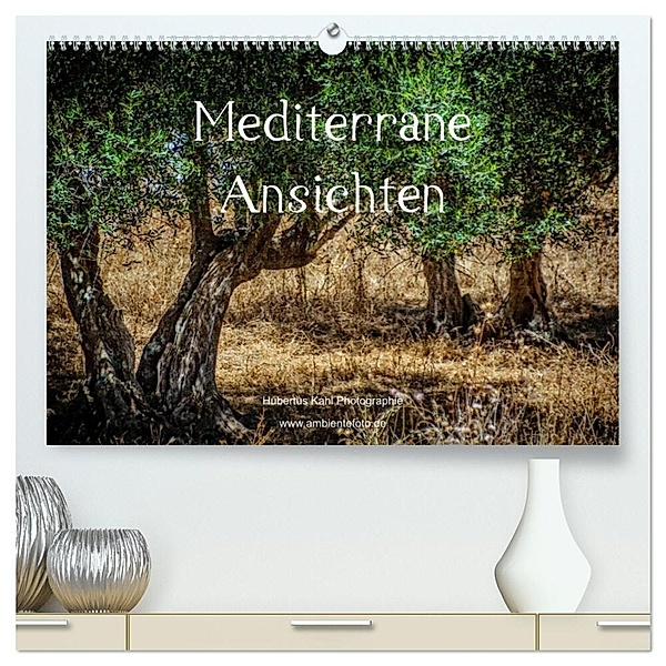 Mediterrane Ansichten 2024 (hochwertiger Premium Wandkalender 2024 DIN A2 quer), Kunstdruck in Hochglanz, Hubertus Kahl
