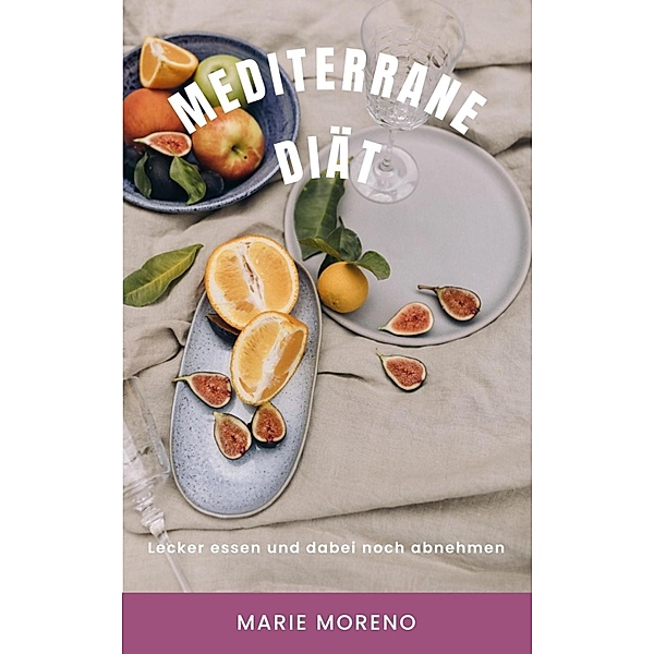 Mediterrane Diät, Marie Moreno