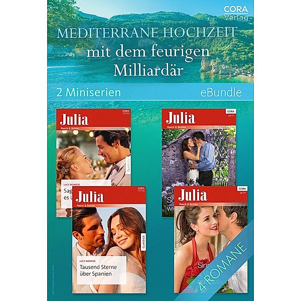 Mediterrane Hochzeit mit dem feurigen Milliardär (2 Miniserien), Lucy Monroe, Jacqueline Baird, Kate Walker