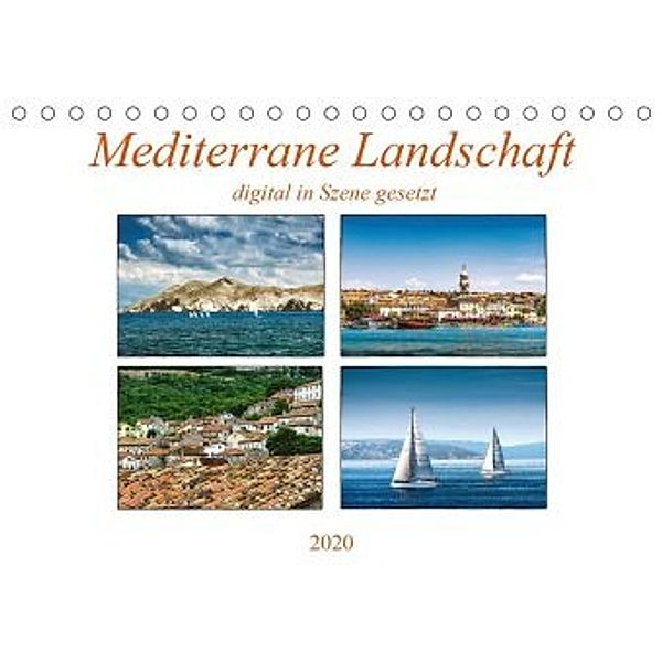 Mediterrane Landschaft digital in Szene gesetzt (Tischkalender 2020 DIN A5 quer), Dieter Gödecke