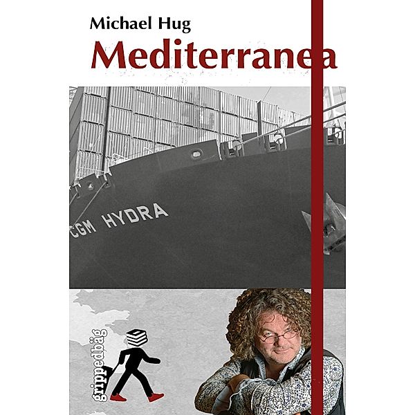 Mediterranea / grippedbäg Bd.1, Michael Hug
