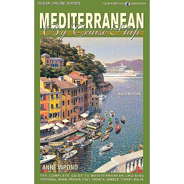 Mediterranean By Cruise Ship - 6th edition, Anne Vipond