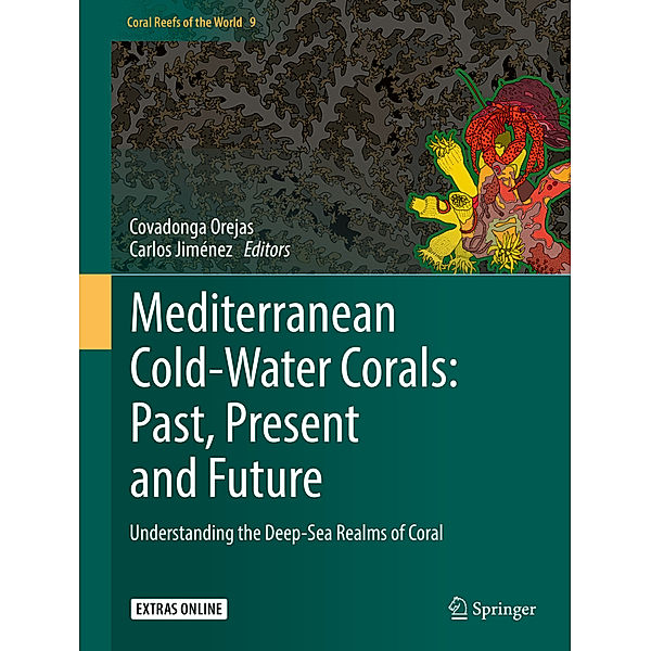 Mediterranean Cold-Water Corals: Past, Present and Future