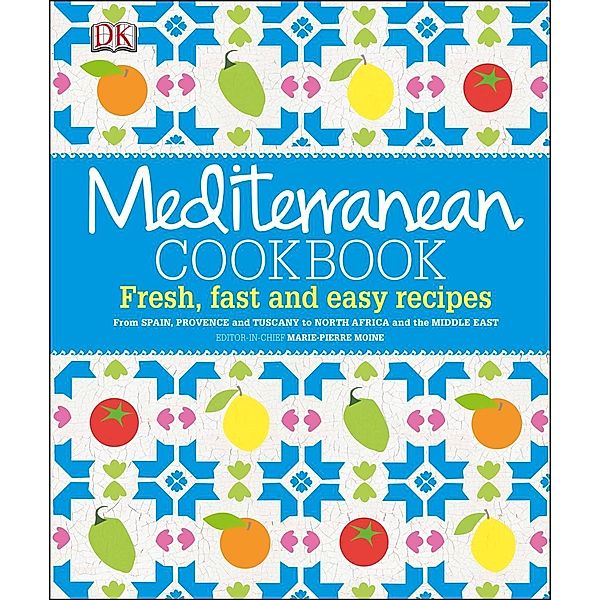 Mediterranean Cookbook / DK, Marie-Pierre Moine