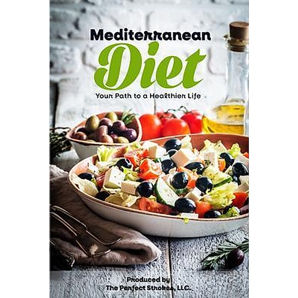 Mediterranean Diet, Perfect Strokes LLC