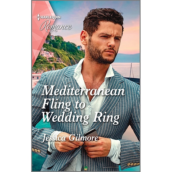 Mediterranean Fling to Wedding Ring, Jessica Gilmore