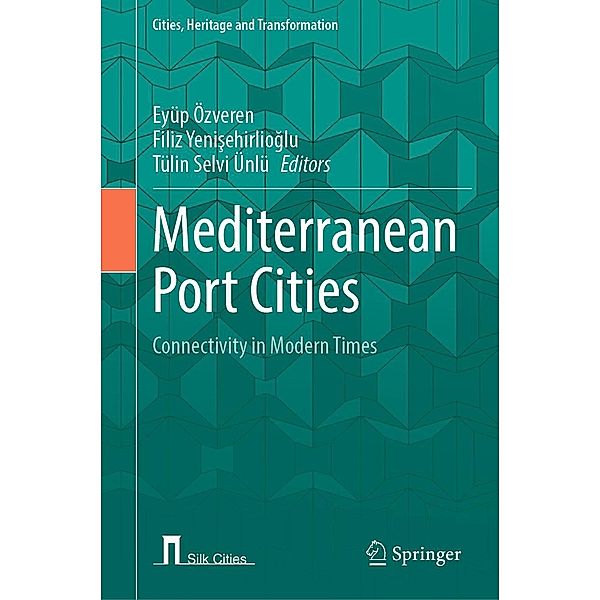 Mediterranean Port Cities / Cities, Heritage and Transformation