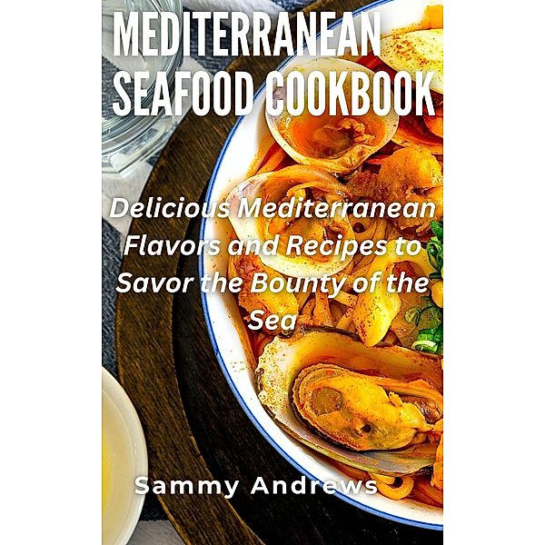 Mediterranean Seafood Cookbook, Sammy Andrews