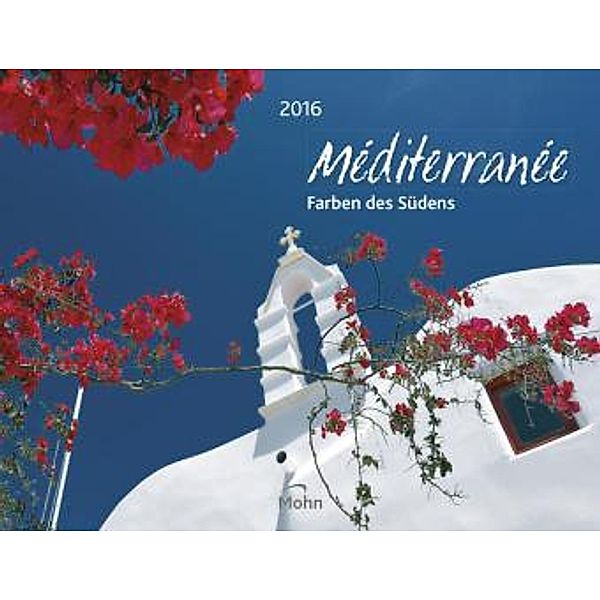 Méditerranée - Farben des Südens 2016