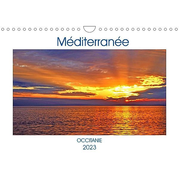 Méditerranée OCCITANIE (Calendrier mural 2023 DIN A4 horizontal), Patrice Thébault