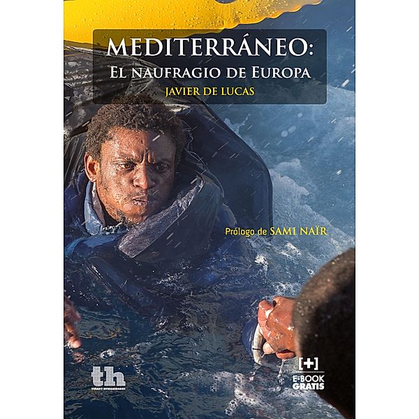 Mediterráneo: El naufragio de Europa, Javier de Lucas