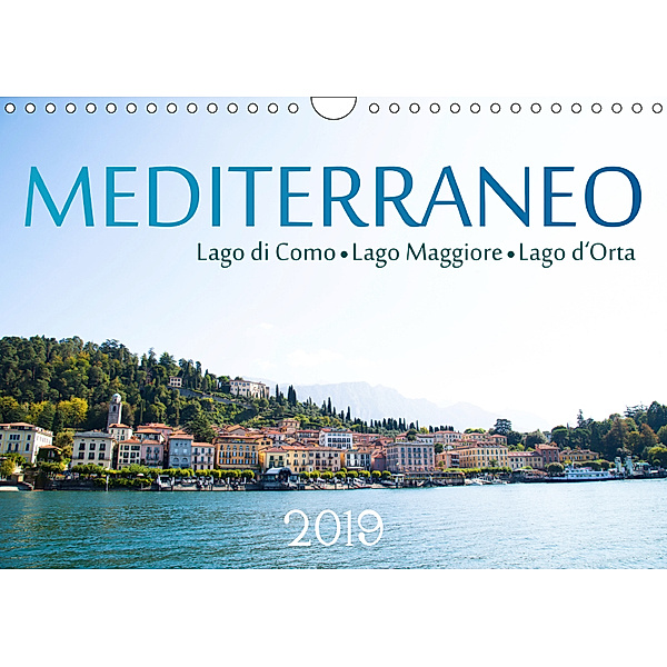 Mediterraneo - Lago di Como, Lago Maggiore, Lago d'Orta (Wandkalender 2019 DIN A4 quer), Michael Stuetzle