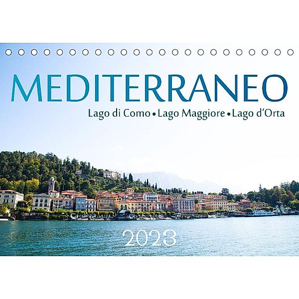 Mediterraneo - Lago di Como, Lago Maggiore, Lago d'Orta (Tischkalender 2023 DIN A5 quer), Michael Stuetzle