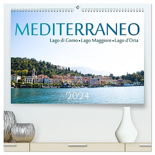 Mediterraneo - Lago di Como, Lago Maggiore, Lago d'Orta (hochwertiger Premium Wandkalender 2024 DIN A2 quer), Kunstdruck in Hochglanz, Michael Stuetzle