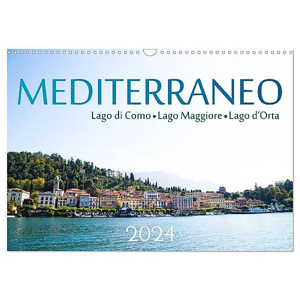 Mediterraneo - Lago di Como, Lago Maggiore, Lago d'Orta (Wandkalender 2024 DIN A3 quer), CALVENDO Monatskalender, Michael Stuetzle