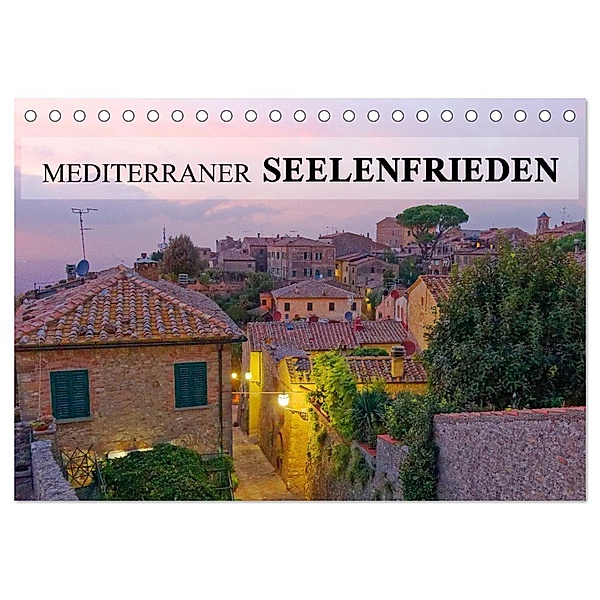 Mediterraner Seelenfrieden (Tischkalender 2025 DIN A5 quer), CALVENDO Monatskalender, Calvendo, Askson Vargard