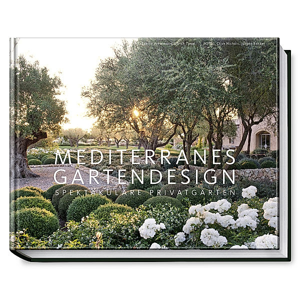 Mediterranes Gartendesign, Sabine Wesemann, Ulrich Timm