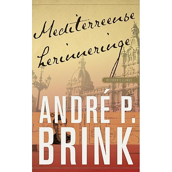 Mediterreense herinneringe, André P. Brink