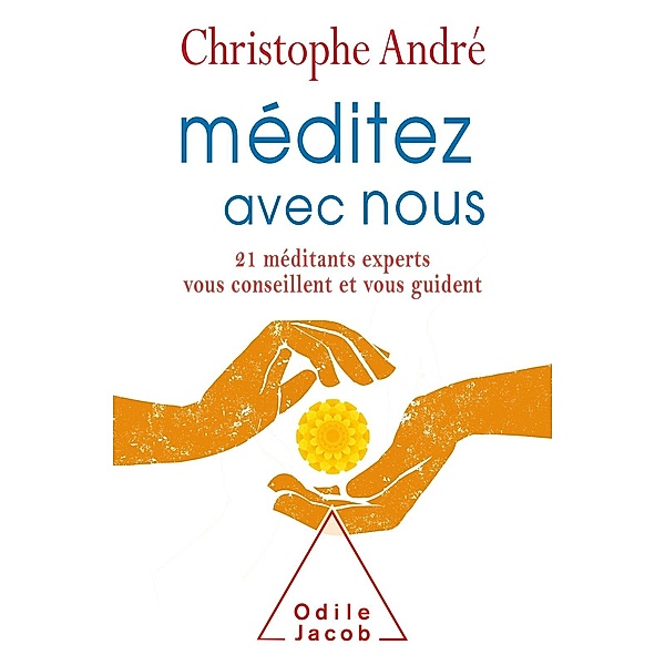 Meditez avec nous, Andre Christophe Andre